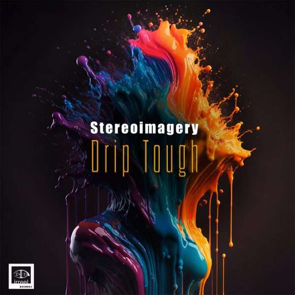 Stereoimagery - Drip Tough