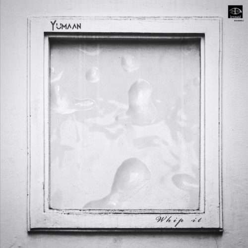 Yumaan - Whip it